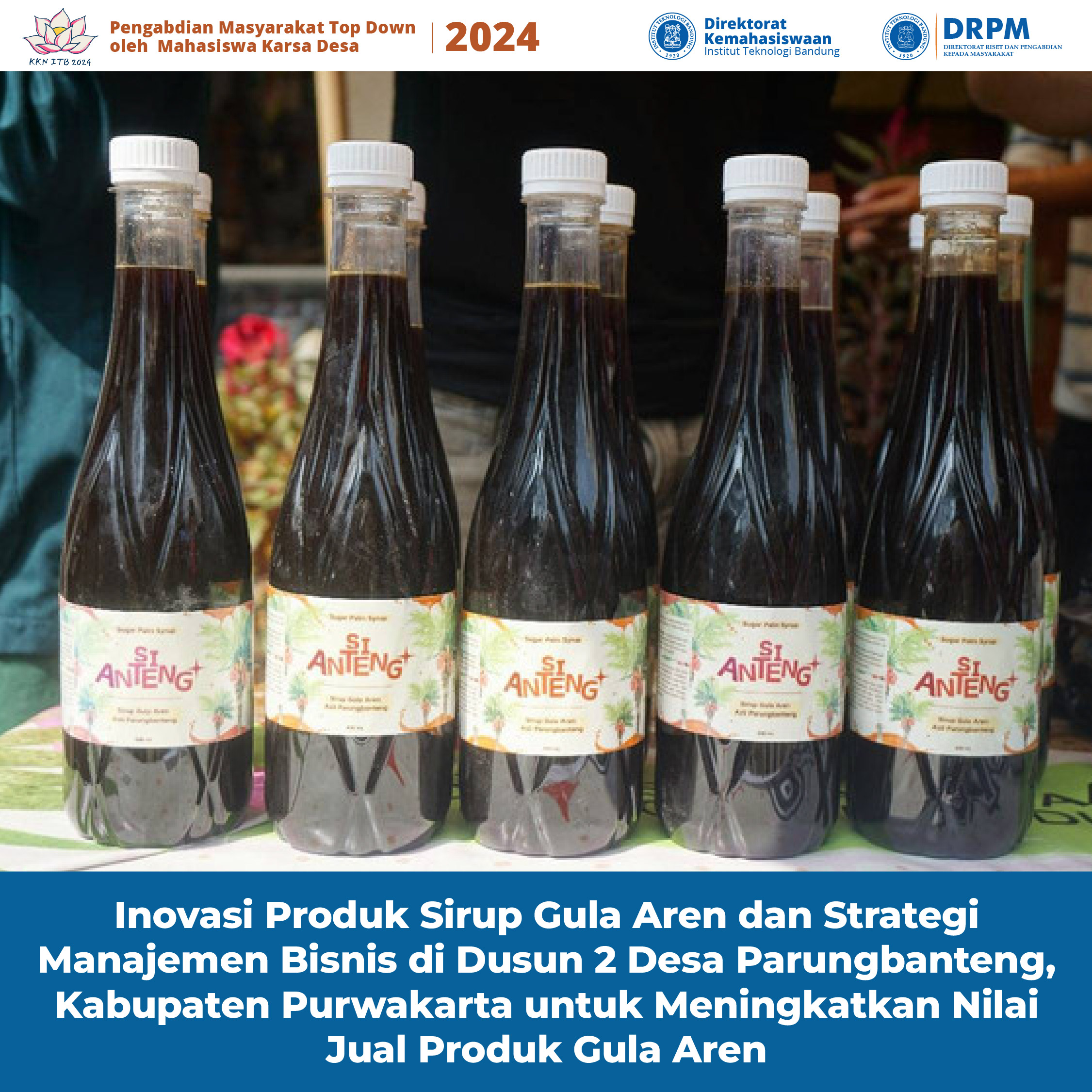 Inovasi Produk Sirup Gula Aren dan Strategi Manajemen Bisnis di Dusun 2 Desa Parungbanteng, Kabupaten Purwakarta untuk Meningkatkan Nilai Jual Produk Gula Aren