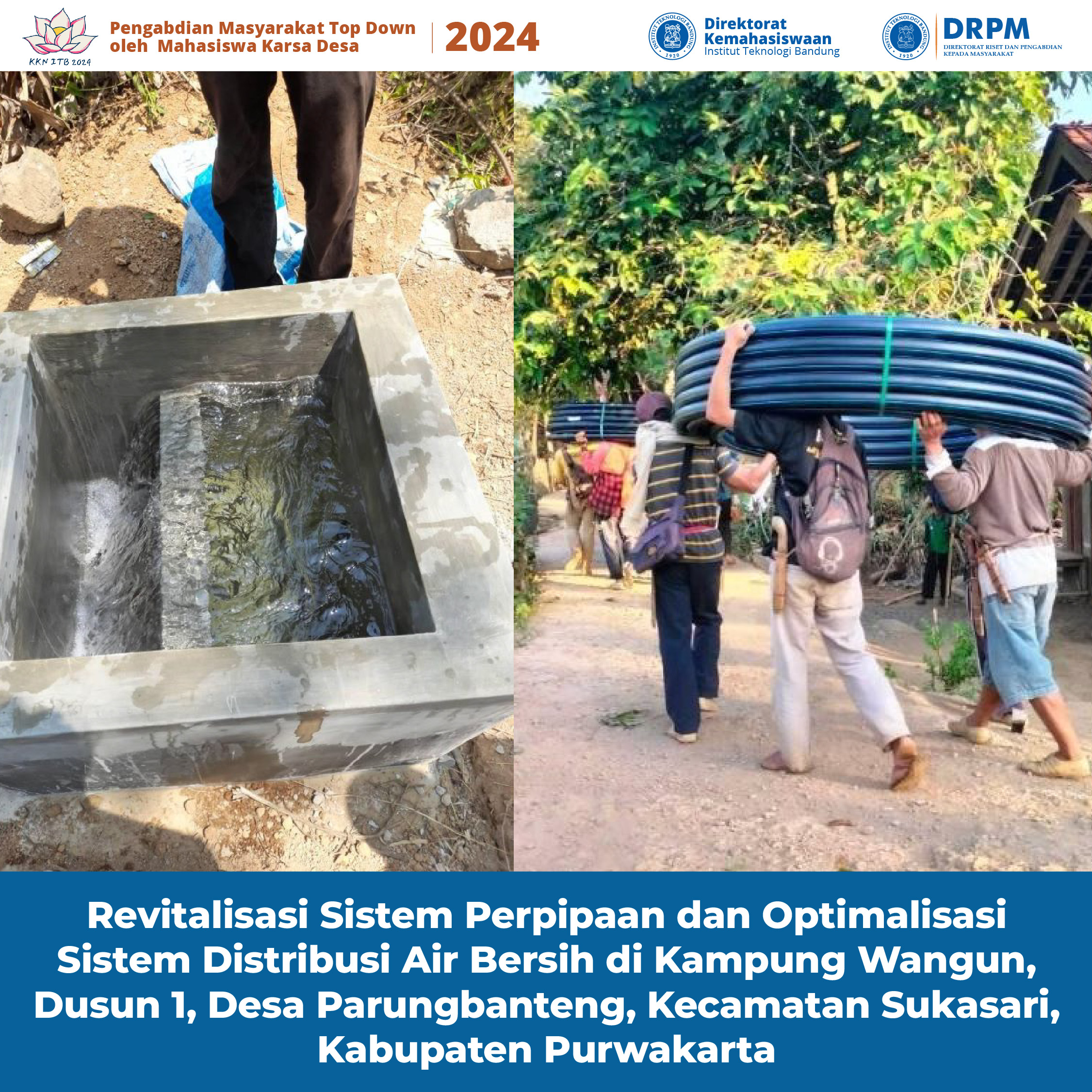 Revitalisasi Sistem Perpipaan dan Optimalisasi Sistem Distribusi Air Bersih di Kampung Wangun, Dusun 1, Desa Parungbanteng, Kecamatan Sukasari, Kabupaten Purwakarta