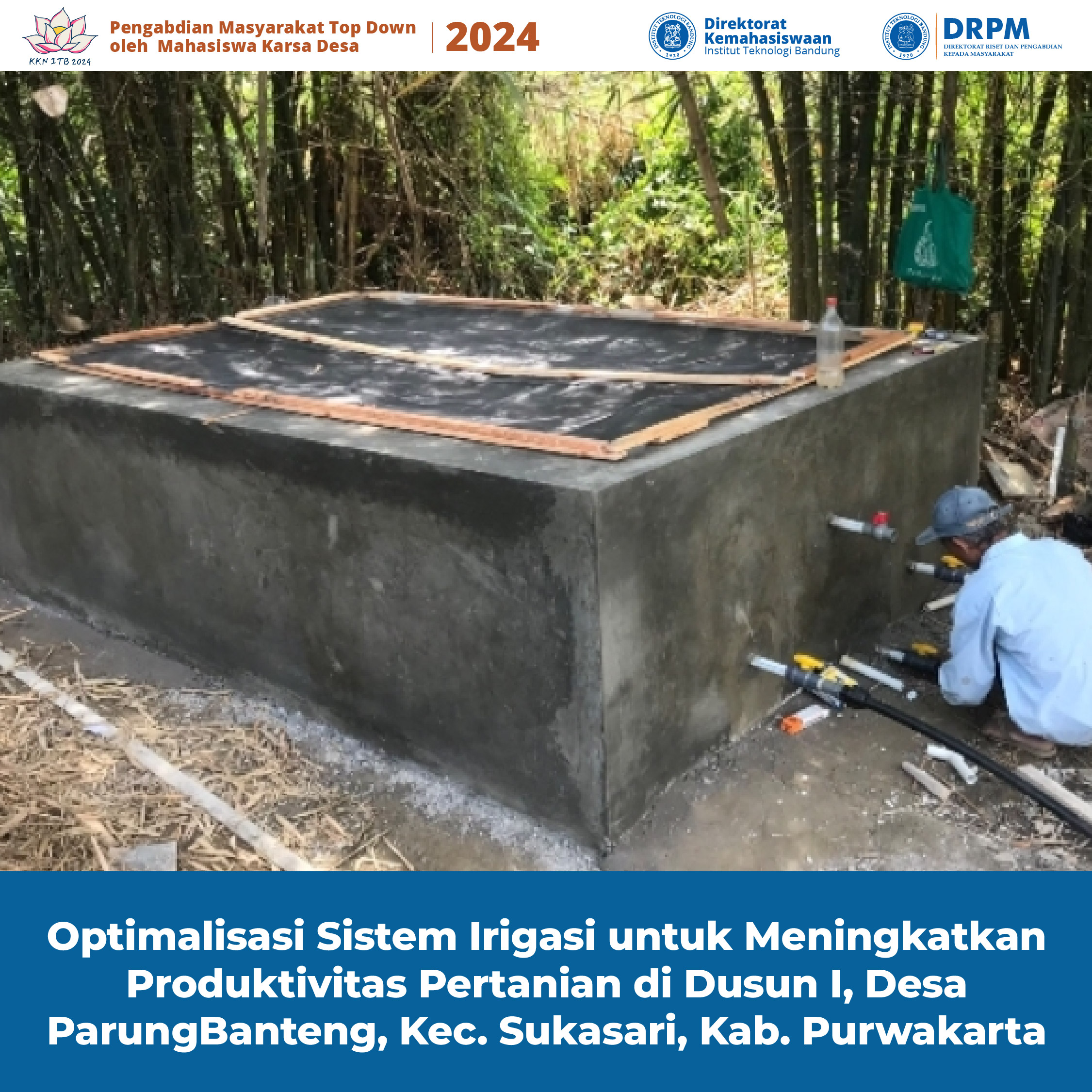 Mahasiswa KKN ITB Tingkatkan Sistem Irigasi Melalui Pembangunan Bak Tampungan dan Jalur Perpipaan